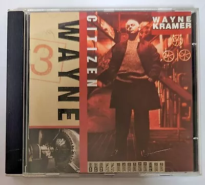 Wayne Kramer - Citizen Wayne CD Epitaph MC5 • $2.99