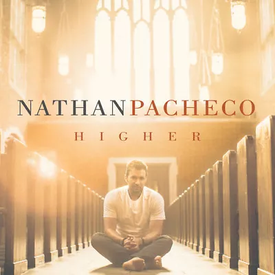 Nathan Pacheco - Higher [New CD] • $16.50