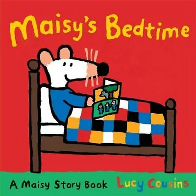 Maisy's Bedtime By Lucy Cousins. 9781406334746 • £2.72