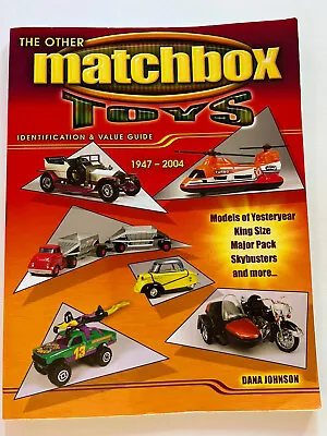 The Other Matchbox Toys 1947-2004: Identification & Value Guide- Models Of Ye… • $19