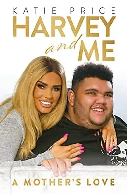 Katie Price: Harvey And Me By Katie Price • £3.50