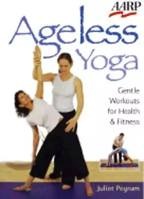 Ageless Yoga: Gentle Workouts For Health & Fitness By Juliet Pegrum: Used • $9.09