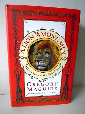 A Lion Among Men Vol.3 The Wicked Years By Gregory Maguire Morrow Hardcover New • $11