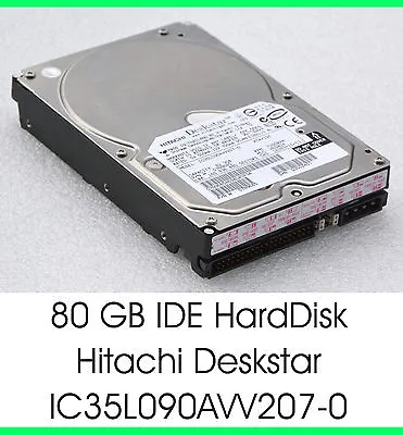 35   889 CM 80 GB 80GB Ide Hard HDD Hitachi IC35L090AVV207-0 7200U/M -F25 • £30.04