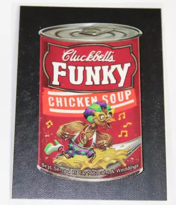 WACKY PACKAGES 2013 ANS11 BLACK CANVAS Card #17  Funky Chicken Soup  • $2.50