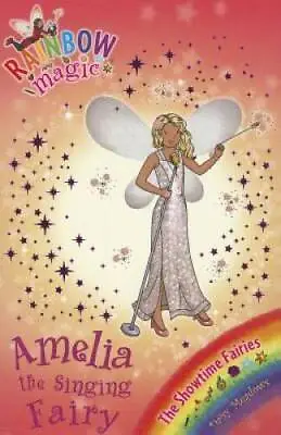 Amelia The Singing Fairy (Rainbow Magic: Showtime Fairies) - ACCEPTABLE • $6.98