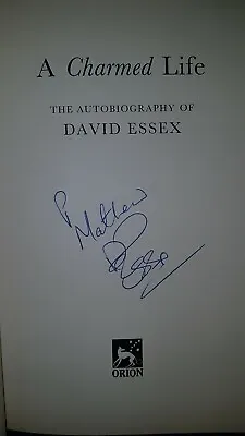 Signed David Essex -a Charmed Life 1st Ed H/b D/j 2002 Vg • £25