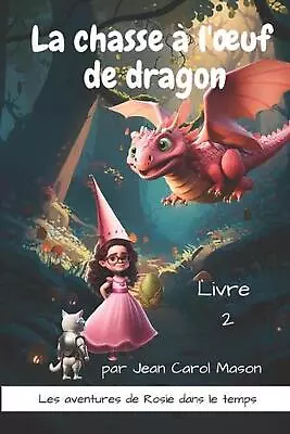 La Chasse L'oeuf De Dragon By Romain Leromy Paperback Book • $43