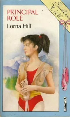 Principal Role (Piccolo Books) By Lorna Hill • £2.88