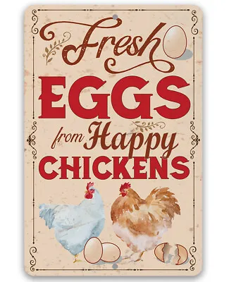 Fresh Eggs Happy Chickens - Durable Metal Sign - Indoor/Outdoor - Coop Decor • $12.99