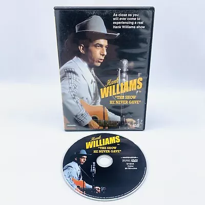 Hank Williams: The Show He Never Gave (DVD 2005) VGC Fast Free Shipping • $14.99