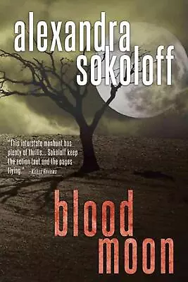 Blood Moon By Alexandra Sokoloff (English) Paperback Book • $40.10