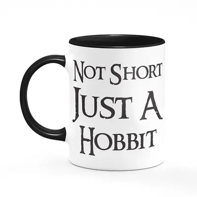 £9.99 • Buy Not Short Just A Hobbit Mug Funny Joke Short Person People Gift For Girlfriend