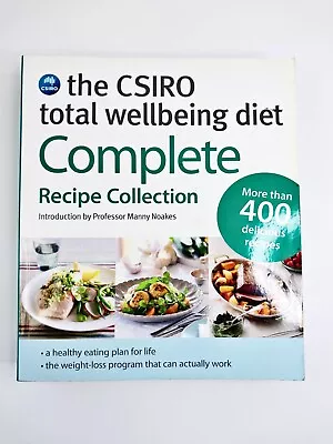 The CSIRO Total Wellbeing Diet Complete Recipe Collection More Than 400 Recipes • $22.49