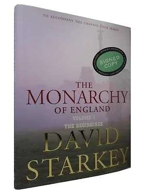 The Monarchy Of England: Vol. 1: Beginnings 2004 Signed By David Starkey 1st Ed. • £95