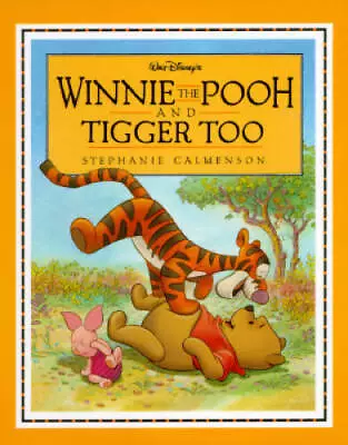 Winnie The Pooh And Tigger Too - Hardcover By Calmenson Stephanie - GOOD • $4.25