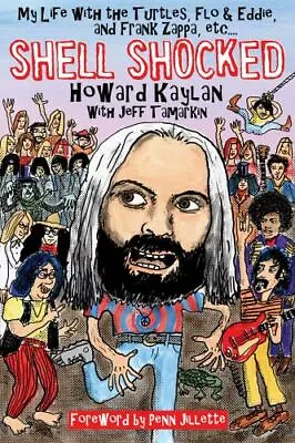 Shell Shocked: My Life With The Turtles Flo And Eddie And Frank Zappa Etc. • $17.89