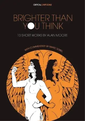 Alan Moore Marc S Brighter Than You Think: 10 Short Works By Alan M (Paperback) • $24.22