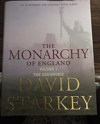 The Monarchy Of England By David Starkey (Hardback) • £1.45