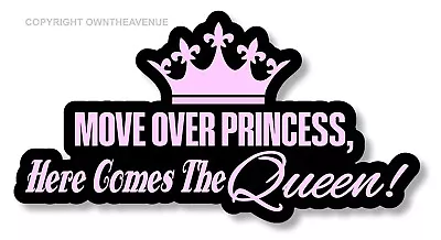 Move Over Princess! Funny Joke Cute Girl Car Truck Vinyl Sticker Decal 5  • $4.99