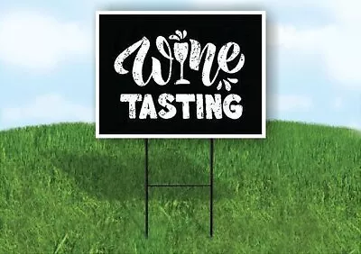 WINE TASTING Yard Sign With Stand LAWN SIGN • $19.99