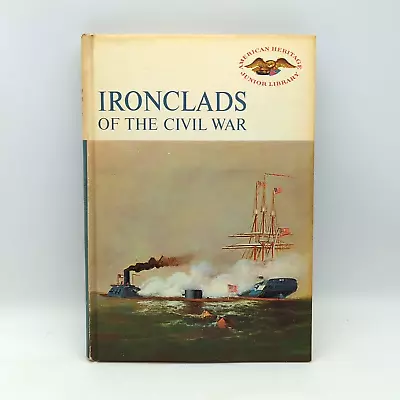 American Heritage Junior Library Ironclads Of The Civil War 1st Ed 1964 Hardcove • $33.99