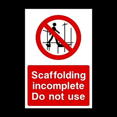 £1.39 • Buy Scaffolding Incomplete Plastic Sign OR Sticker - A6 A5 A4 (CSS6)