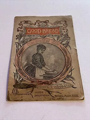 Antique HOODS SARSAPARILLA Good Bread Recipe Booklet Lowell Mass Quack Medical  • $13.99