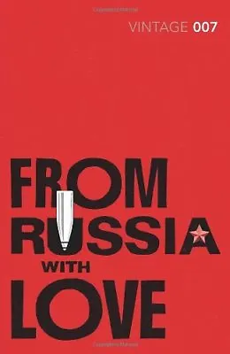 From Russia With Love: James Bond 007 (Vintage Classics)Ian Fleming Tom Rob S • £3.43