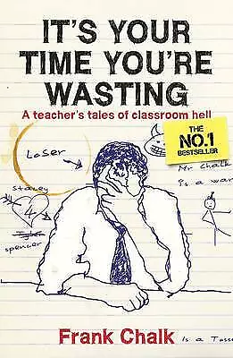 £2.90 • Buy Frank Chalk : Its Your Time Youre Wasting: A Teachers FREE Shipping, Save £s