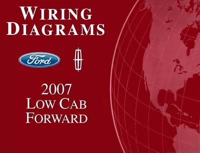 2007 Ford Low Cab Forward Truck Wiring Diagrams Schematics Manual • $58.49