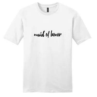 Maid Of Honor T-Shirt - Unisex Wedding Bridal Party Bschelorette Party Shirt • $14.95