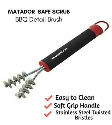 Matador SAFE SCRUB BBQ DETAIL BRUSH Stainless Steel Twisted BristlesSecure Grip • $25