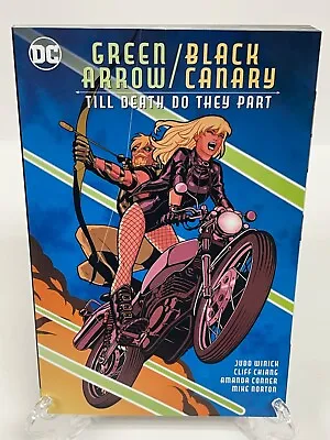 Green Arrow/Black Canary Till Death Do They Part New DC Comics TPB Paperback • $21.95