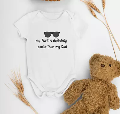 My Aunt Is Definitely Cooler Than My Dad Baby Vest Auntie Gift Funny Baby Grow • £6.99