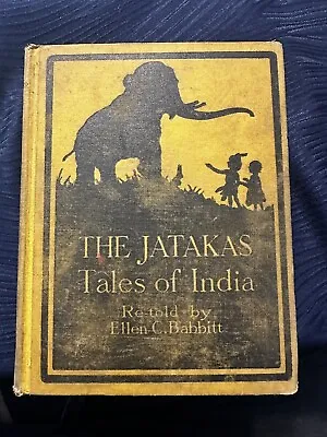 The Jatakas Tales Of India Ellen C. Babbitt Antique 1912 1st Edition Illustrate • $10