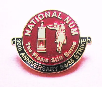 A Nice National NUM 30th Anniversary Of The 1984/85 Strike Badge • £6.75
