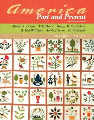 $4.39 • Buy America Past And Present, Volume I (Chapters 1-16) (7th Edition) - ACCEPTABLE