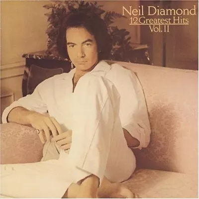 Neil Diamond : 12 Greatest Hits II CD Highly Rated EBay Seller Great Prices • £2.98