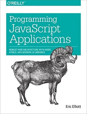 £12.99 • Buy Programming JavaScript Applications, Elliott, Eric