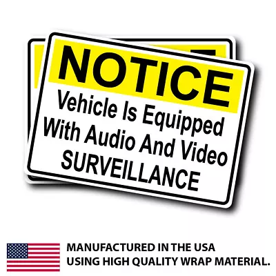 2x Notice Vehicle Is Equipped With Audio Video Surveillance Sticker Sign 5 X 3.5 • $6.99