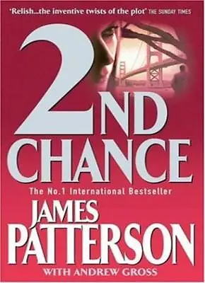 2nd Chance (Womens Murder Club 2) By James Patterson With Andrew Gross James P • £3.48