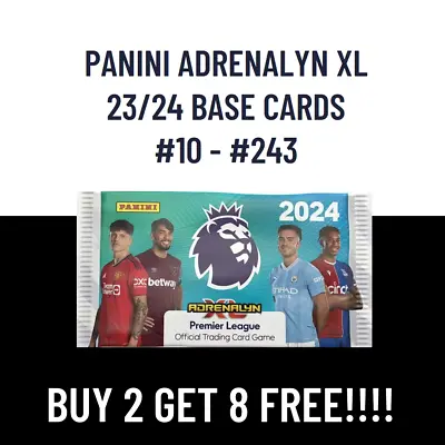 *buy 2 Get 8 Free* Panini Adrenalyn Xl Base Cards 23/24 #10 - #243 • £0.99