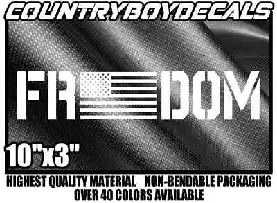 FREEDOM 10  Vinyl Decal Sticker Diesel Truck Car Military America 2024 Country • $5.99