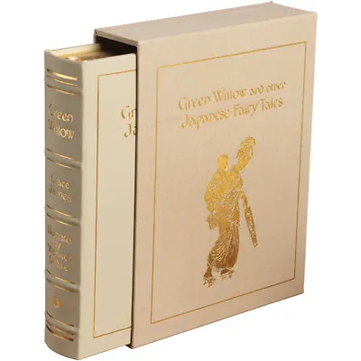 Easton Press GREEN WILLOW & OTHER JAPANESE FAIRY TALES Illustr. By Warwick Goble • £653.08