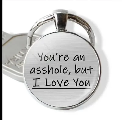 Valentines Keyring You're An  Asshole But I Love You” Gift Present Key Ring • £2.95