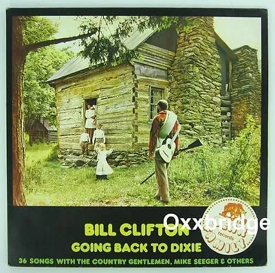 BILL CLIFTON Going Back To Dixie MIKE SEEGER 2xLP BEAR FAMILY Book Country Blues • $69