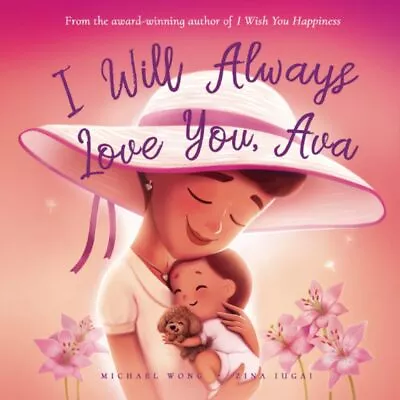 I Will Always Love You Ava (The Unconditional Love For Ava Series) Excellent  • £5.48