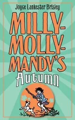 Milly- Molly-Mandys Autumn - Hardcover By Brisley Joyce Lankester - GOOD • $6.01