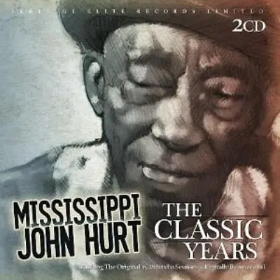 Mississippi John Hurt : Classic Years CD***NEW*** FREE Shipping Save £s • £9.10